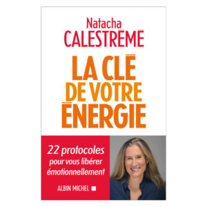 Calestrémé Natacha - La Clé de votre énergie